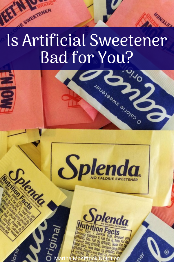 Is Artificial Sweetener Bad for You? | Martha McKittrick Nutrition